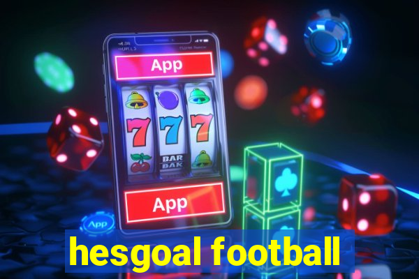 hesgoal football